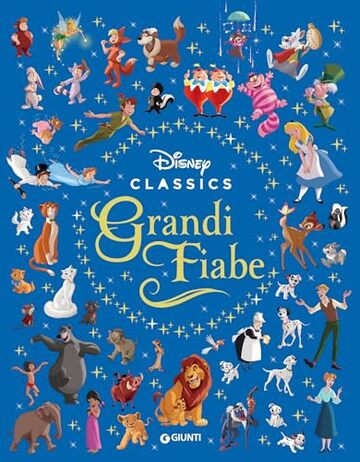 Disney Classics. Grandi fiabe (Fiabe Disney Vol. 11)